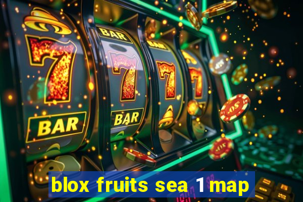 blox fruits sea 1 map